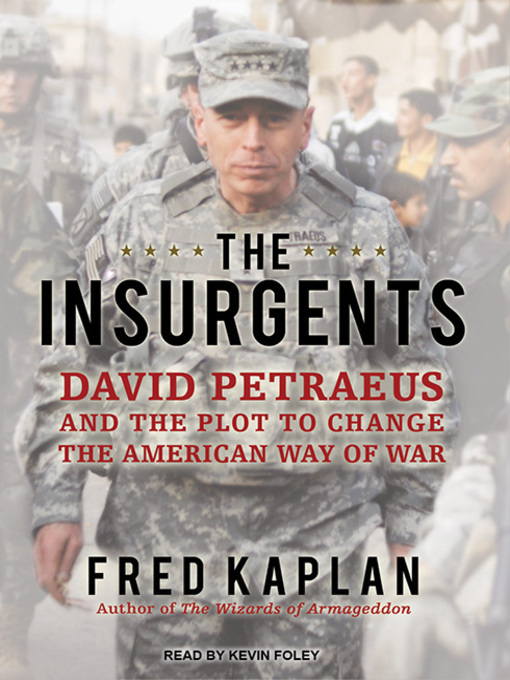 Title details for The Insurgents by Fred Kaplan - Available